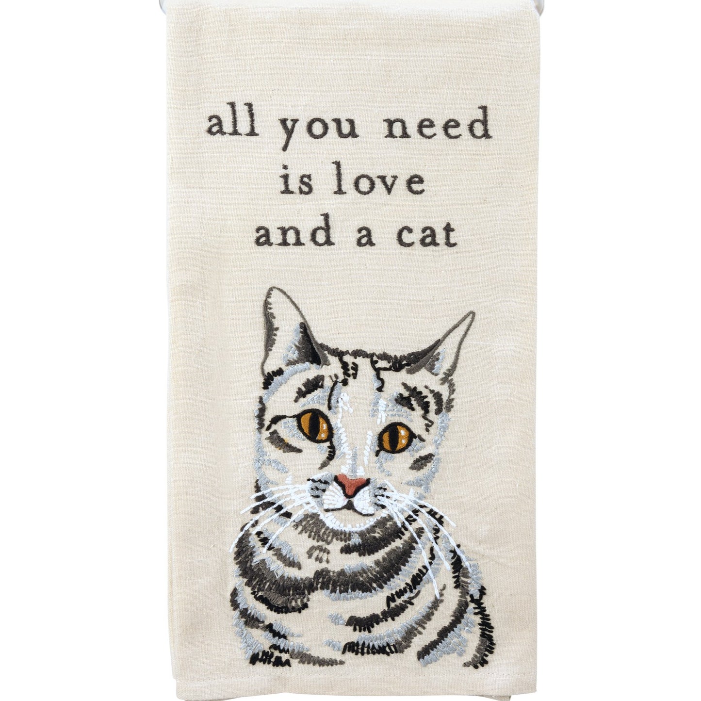 Cat themed Kitchen towel - "All You Need Is Love And A Cat"